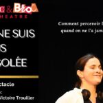 Spectacle : « Je ne suis plus désolée »